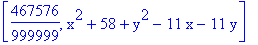 [467576/999999, x^2+58+y^2-11*x-11*y]